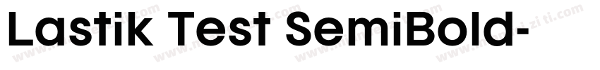 Lastik Test SemiBold字体转换
